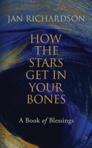 cover image of the book, "How Stars Get in Your Bones"